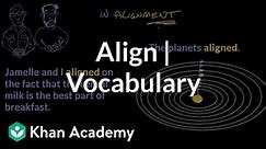 Align | Vocabulary | Khan Academy