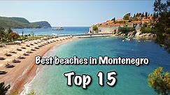 Top 15 Best Beaches In Montenegro 2022