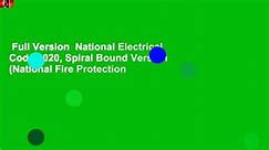 Full Version  National Electrical Code 2020, Spiral Bound Version (National Fire Protection