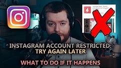 INSTAGRAM ACCOUNT RESTRICTED: TRY AGAIN LATER | WHAT TO DO IF IT HAPPENS