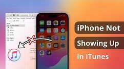 iPhone Not Showing Up in iTunes? Top 3 Ways to Fix!