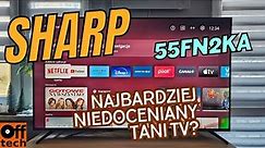 Test Sharp 55FN2KA: dla wielu to będzie świetny telewizor do 2 tys. zł! A dla kogo nie będzie?