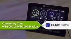 Ambient Weather WS-5000 or WS-2000 | Connecting Your Weather Station to Ambientweather.net