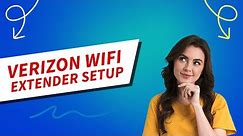 Ultimate Guide to Setting Up Your Verizon Extender | Boost Your Home Network Signal!