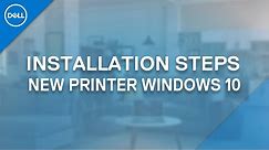 How to Install a Printer in Windows 10 (Official Dell Tech Support)