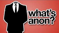 What Is Anonymous?