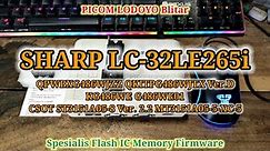 SHARP LC-32LE265i QPWBXG486WJZZ QKITPG486WJTX Ver.D CSOT ST3151A05-8 Ver.2.2 MT3151A05-5-XC-5