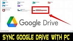 How to setup Google Drive as a Local Drive on Your Computer 2022