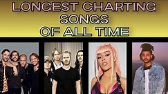The Longest Charting Songs on the Hot 100 of All Time **UPDATED VERSION IN DESCRIPTION**