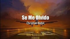 Se Me Olvido - Christian Nodal (LETRA)