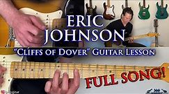 Eric Johnson - Cliffs Of Dover Guitar Lesson (FULL SONG)