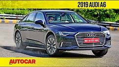 EXCLUSIVE: 2019 Audi A6 India Review | First Drive | Autocar India