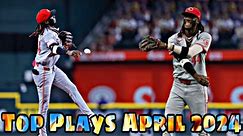 MLB | Top Plays April 2024
