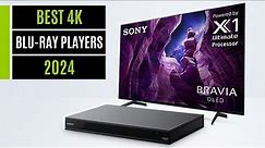 Best 4K Blu ray players 2024: top picks for your Ultra HD discs