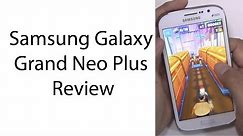 Samsung Galaxy Grand Neo Plus Review And Unboxing