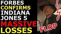 Forbes Confirms Indiana Jones 5's MASSIVE LOSSES & Actual Production Budget (Ep. 441)