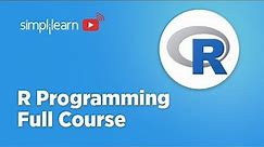 R Programming Full Course for 2023 | R Programming For Beginners | R Tutorial | Simplilearn