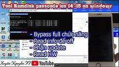 BYPASS ICLOUD RAMDISK PASSCODE IOS 15 WINDOWS || BYPASS FULL || READ INFO || HW - XUYÊN NGUYỄN FT