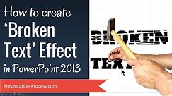 How To Create Broken Text Effect in PowerPoint