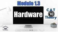 What is Hardware ? | Module 1.3 | Grade10 *UPDATED*