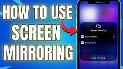 How to Use Screen Mirroring on Iphone