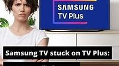 Samsung TV Stuck On TV Plus: 9 Steps To Fix It Now (2023)