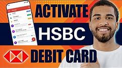 How to Activate a HSBC Debit Card (2024)