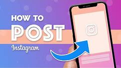 How to Post on Instagram (2022 Beginners Guide)