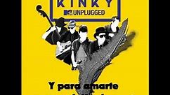 06 YO SOY LO PEOR [LETRA] - Kinky Unplugged