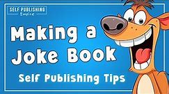 How to Make a Joke Book | Make Books That Sell on Amazon KDP