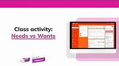 Class activity: Needs vs Wants