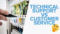 Technical Support vs Customer Service: What's The Difference?