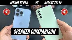 Samsung Galaxy S21 FE Vs iPhone 13 Pro Speaker Comparison!