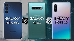 Samsung A15 5g Vs. S10 Plus Vs. Note 10 Plus: Which Is The Best Phone?
