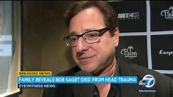 Bob Saget died from head trauma, family says