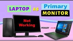 How to use Laptop Screen as Primary Monitor with Desktop PC