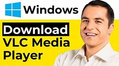 How To Download VLC Media Player In Windows 10 (Very Easy)