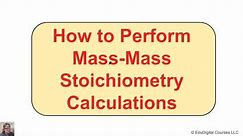 How to Perform Mass-Mass Stoichiometry