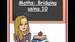 Maths Bridging using 10