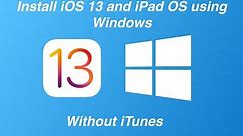 Installing iOS 13 and iPad OS using Windows without iTunes