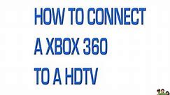 How To Connect A XBOX 360 To A TV