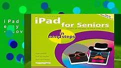 iPad for Seniors in easy steps, 8th edition - covers iOS 12