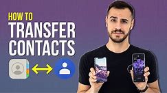 How to Move Contacts From iPhone to Android - Samsung, Pixel, OnePlus and More!