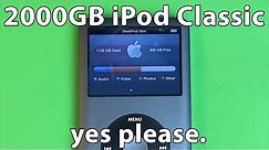 The 2000GB iPod Classic.