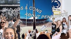pros and cons about PENN STATE (dorms, size, student life, etc)