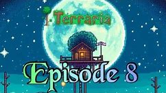 Terraria Lets Play - Episode 8