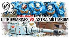 Astra Militarum vs Ultramarines - Warhammer 40,000 (Battle Report)
