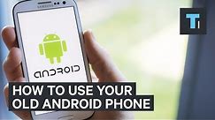 How to use your old Android phone