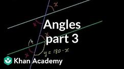 Angles (part 3) | Angles and intersecting lines | Geometry | Khan Academy