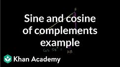 Sine and cosine of complements example | Basic trigonometry | Trigonometry | Khan Academy